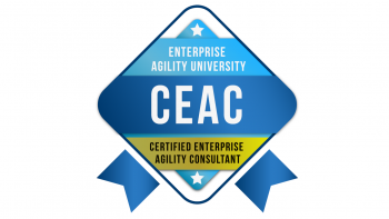 Certified Enterprise Agility Consultant (CEAC)